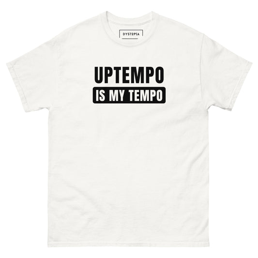 Uptempo is my tempo tee - Premium  from Dystopia - Just €24.90! Shop now at Dystopia